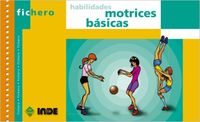 (2 ED) HABILIDADES MOTRICES BASICAS - FICHERO