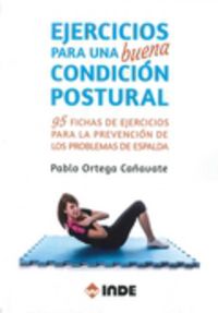 ejercicios para una buena condicion postural - 95 fichas de ejercicios para la prevencion de los problemas de espalda