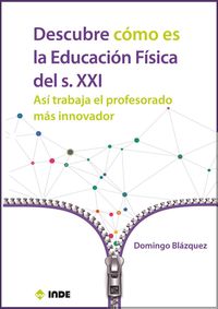 descubre como es la educacion fisica del s. xxi - Domingo Blazquez