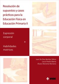 resolucion de supuestos y casos practicos para educacion fisica en educacion primaria ii - Piedra Baena Laura
