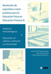 resolucion de supuestos y casos practicos para educacion fisica en educacion primaria iii - Piedra Baena Laura