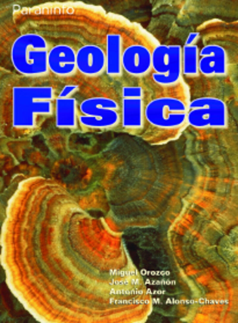 geologia fisica - Jose Azañon Hernandez / Miguel Orozco Fernandez