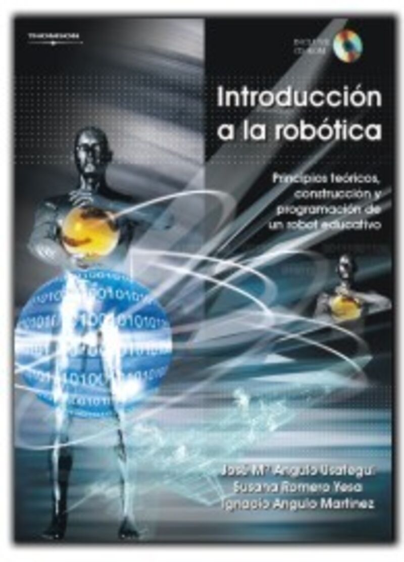 introduccion a la robotica (+cd) - Jose Maria Angulo Usategui / Susana Romero Yesa / Ignacio Angulo Martinez