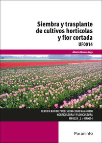 CP - SIEMBRA Y TRASPLANTE DE CULTIVOS HORTICOLAS Y FLOR CORTADA - UF0014