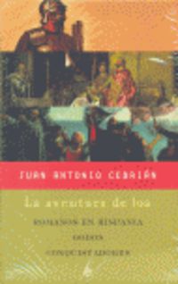 AVENTURA DE LOS ROMANOS EN HISPANIA, GODOS Y CONQUISTADORES (3 VOLS)
