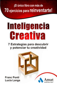 inteligencia creativa - 7 estrategias para descubrir y potenciar tu creatividad - Franc Ponti Roca / Lucia Langa Garcia