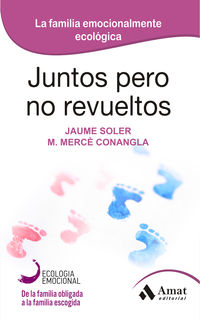 juntos pero no revueltos - familia emocionalmente ecologica - Jaume Soler