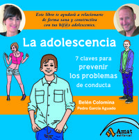 ADOLESCENCIA, LA - SIETE CLAVES PARA PREVENIR LOS PROBLEMAS DE CONDUCTA