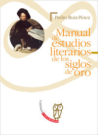 manual de estudios literarios de los siglos de oro - Pedro Ruiz Perez