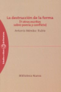 La destruccion de la forma - Antonio Mendez Rubio