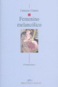 FEMENINO MELANCOLICO - FEMINISMOS
