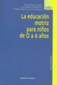 EDUCACION MOTRIZ PARA NIÑOS DE 0 A 6 AÑOS, LA