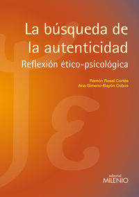 BUSQUEDA DE LA AUTENTICIDAD, LA - REFLEXION ETICO-PSICOLOGICA