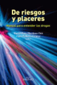 de riesgos y placeres - manual para entender las drogas - Joan Pallares Gomez