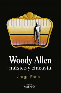 WOODY ALLEN - MUSICO Y CINEASTA