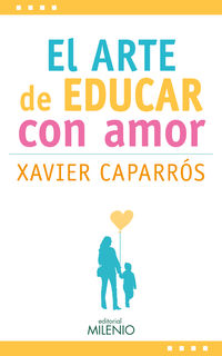 El arte de educar con amor - Xavier Caparros Obiols