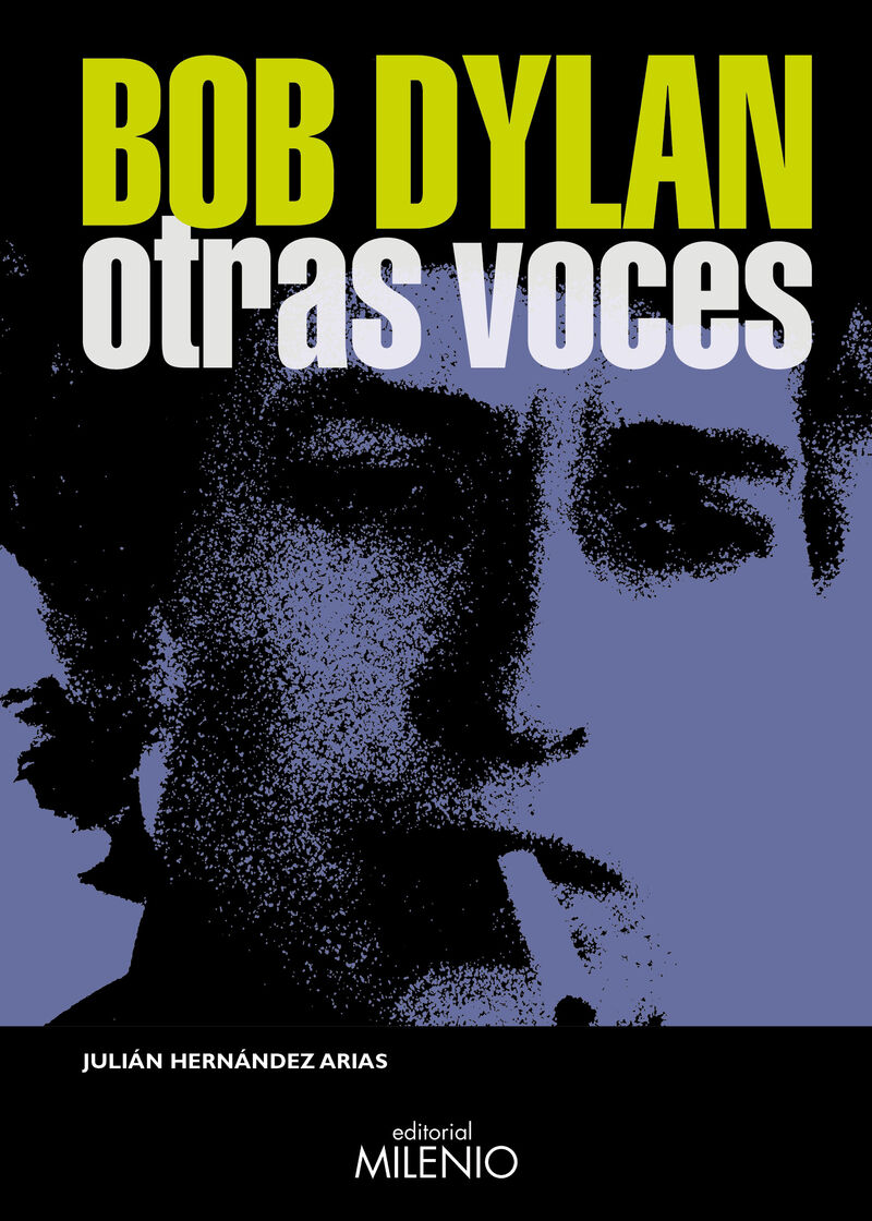 bob dylan - otras voces - Julian Hernandez Arias