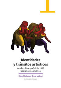 identidades y transitos artisticos en el exilio español de 1939 hacia latinoamerica