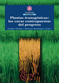 plantas transgenicas - las caras contrapuestas del progreso - Emilio Muñoz (ed. ) / Hannot Rodriguez (ed. )