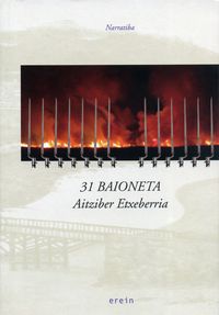 31 BAIONETA (DONOSTIA OPERA PRIMA SARIA 2007)