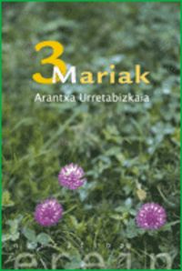 3 mariak - Arantxa Urretabizkaia