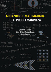 arrazoibide matematikoa eta problemagintza - Joxemari Sarasua / Josu Gotzon Ruiz De Gauna / Jesus Garcia