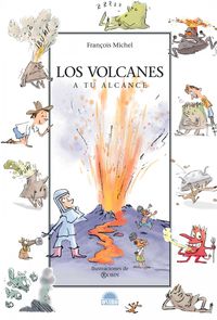 Los volcanes a tu alcance - Marie Françoise Michel