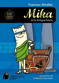 mika - en la antigua grecia - Francesc Miralles / Purificacion Hernandez (il. )