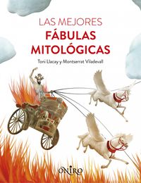 Las mejores fabulas mitologicas - Tony Llacay / Montserrat Viladevall