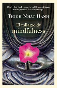 milagro de mindfulness, el - tu espacio sagrado - Thich Nhat Hanh