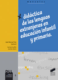 didactica de la lengua extranjera en educacion infantil y primaria - Jose Manuel Vez Jeremias