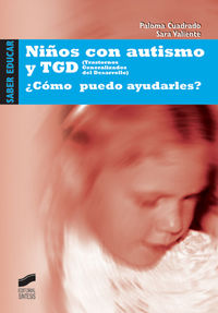 niños con autismo y tgd - ¿como puedo ayudarles? - Paloma Cuadrado