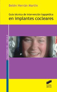 guia tecnica de intervencion logopedica en implantes cocleares - Belen Herran Martin