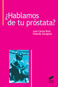 ¿hablamos de tu prostata? - Juan Carlos Ruiz De La Roja