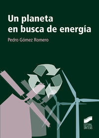Un planeta en busca de energia - Pedro Gomez Romero