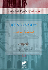 SIGLOS XVI-XVII, LOS - POLITICA Y SOCIEDAD