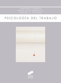 psicologia del trabajo - Santiago Pereda