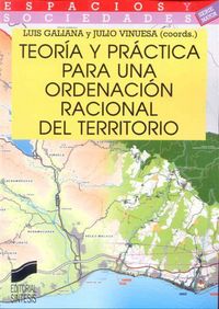 teoria y practica para una ordenacion racional del territorio - Luis Galiana (coord. )