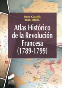 atlas historico de la revolucion francesa (1789-1799) - Irene Castells