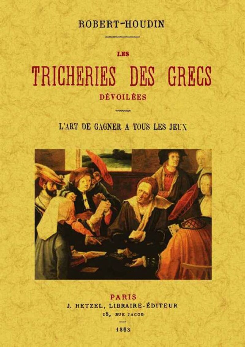 TRICHERIES DES GRECS DEVOILEES, LES