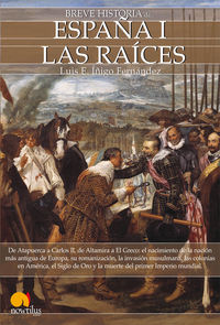BREVE HISTORIA DE ESPAÑA I - LAS RAICES