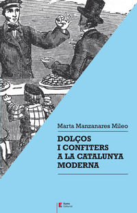 dolços i confiters a la catalunya moderna - Marta Manzanares Mileo