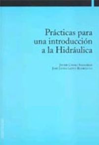 practicas para una introduccion hidraulica - Javier Casali Sarasibar / Jose Javier Lopez Rodriguez