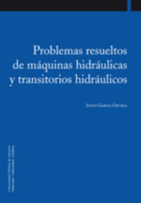 problemas resueltos de maquinas hidraulicas y transitorios hidraulicos - Justo Garcia