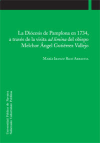 diocesis de pamplona en 1734 a traves de la visita ad limina - M. I. Rico Arrastia