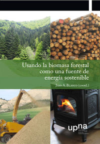 usando la biomasa forestal como una fuente de energia sostenible