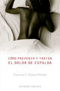 como prevenir y tratar el dolor de espalda - Francisco E. Pajares Mellado