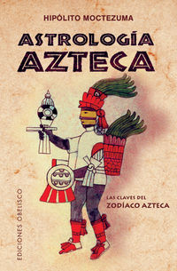astrologia azteca - Hipolito Moctezuma