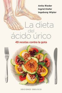 La dieta del acido urico - Anita Rieder / Ingrid Kiefer / Ingeborg Wipler
