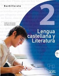 bach 2 - lengua castellana y literatura - Guillermo Hernandez Garcia / Jose Manuel Cabrales Arteaga